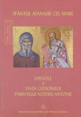 Epistole si viata cuviosului parintelui nostru Antonie