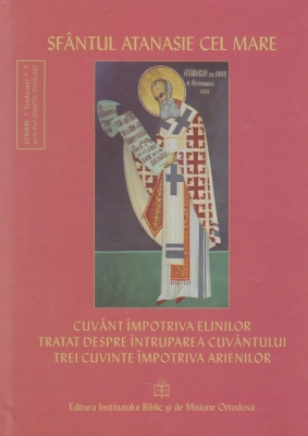 Cuvant impotriva elinilor. Tratat despre intruparea cuvantului. Trei cuvinte impotriva arienilor