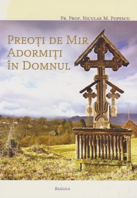 Preoti de mir adormiti in Domnul