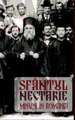 Sfântul Nectarie – Minuni în România