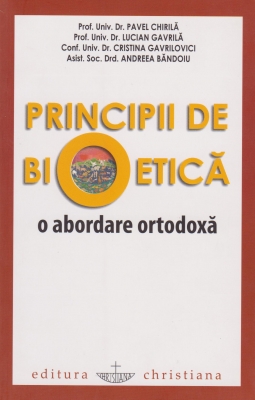 Principii de bioetica. O abordare ortodoxa.