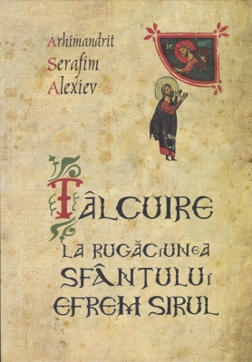 Talcuire la Rugaciunea Sfantului Efrem Sirul