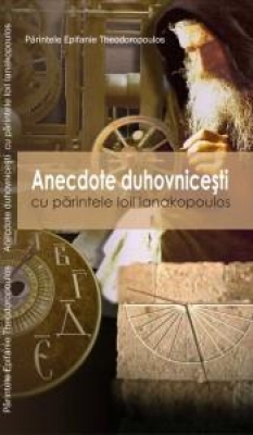 Anecdote duhovniceşti cu părintele Ioil Ianakopoulos 