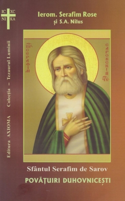 Sfantul Serafim de Sarov. Povatuiri duhovnicesti