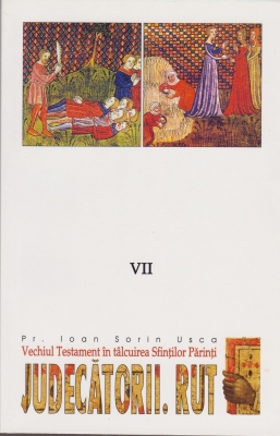 Judecatorii. Rut. Vechiul Testament in talcuirea Sfintilor Parinti