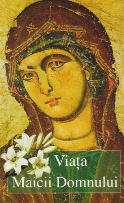 Viata Maicii Domnului