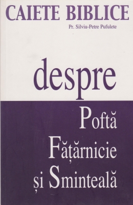 Caiete biblice - despre pofta, fatarnicie, sminteala