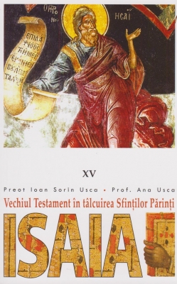 Isaia. Vechiul Testament în tâlcuirea Sfinţilor Părinţi