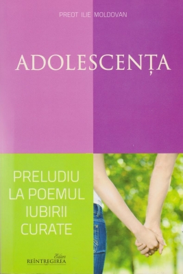 Adolescenta, preludiu la poemul iubirii curate