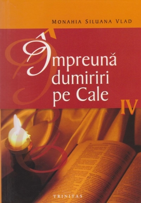 Impreuna dumiriri pe Cale. Vol IV