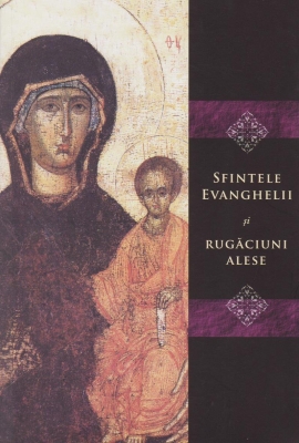 Sfintele Evanghelii si rugaciuni alese