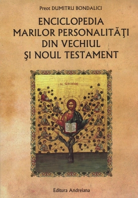 Enciclopedia marilor personalitati din Vechiul si Noul Testament