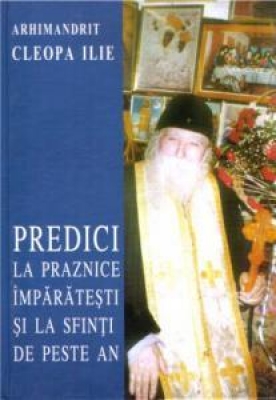 Predici la praznice imparatesti si la sfinti de peste an