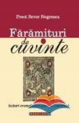 Faramituri de cuvinte. Lecturi evanghelice pentru Duminici