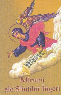 Minuni ale Sfinţilor Îngeri