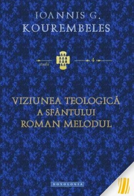 Viziunea teologica a sfantului Roman Melodul
