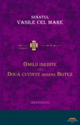 Omilii inedite. Doua cuvinte despre botez 