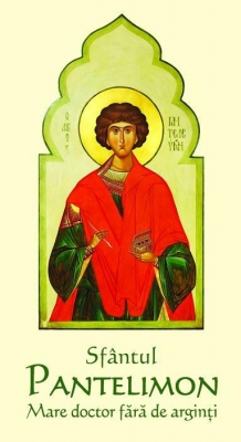Sfântul Pantelimon Mare doctor fără de arginţi 