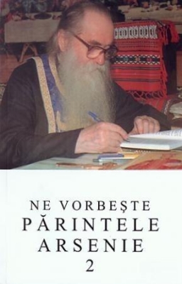Ne vorbeste parintele Arsenie- vol. 2