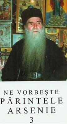 Ne vorbeste parintele Arsenie - vol. 3