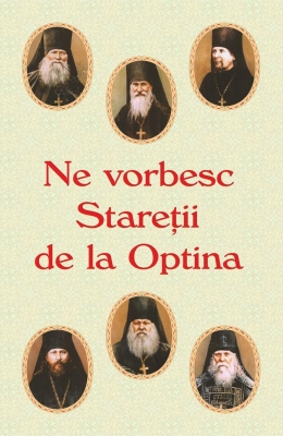 Ne vorbesc Stareţii de la Optina