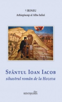 Sfântul Ioan Iacob sihastrul român de la Hozeva