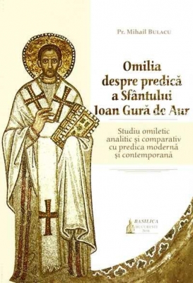 Omilia despre predica a Sfantului Ioan Gura de Aur - Studiu omiletic