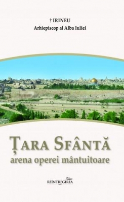 Ţara Sfântă – arena operei mântuitoare