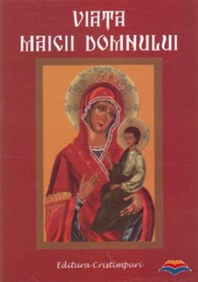 Viata Maicii Domnului