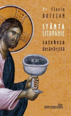 Sfânta Liturghie – cateheza desăvârşită