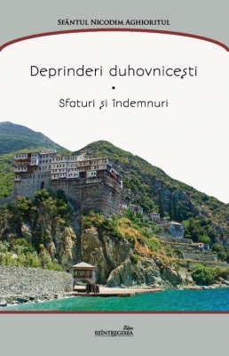  Deprinderi duhovniceşti. Sfaturi şi îndemnuri
