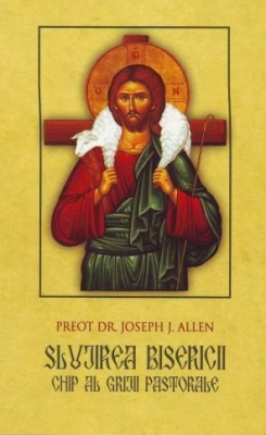 Slujirea Bisericii – chip al grijii pastorale