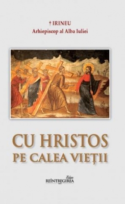 Cu Hristos pe calea vieţii