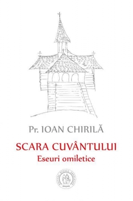 Scara cuvântului. Eseuri omiletice