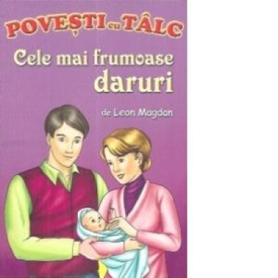 Poveşti cu tâlc. Cele mai frumoase daruri