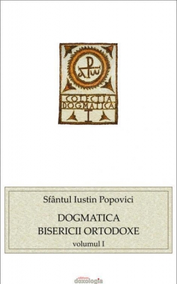 Dogmatica Bisericii Ortodoxe vol. I