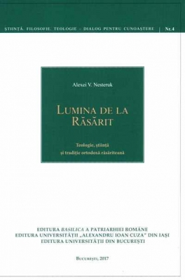 Lumina de la Rasarit - Teologie, stiinta si traditie ortodoxa rasariteana