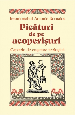 Picături de pe acoperişuri  - Capitole de cugetare teologică