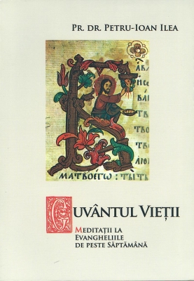 Cuvântul-vieţii , Meditaţii la Evangheliile de peste săptămână,
