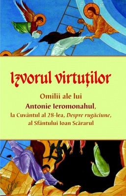 Izvorul virtuților - Omilii despre rugăciune