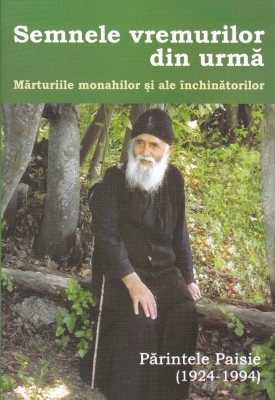 Semnele vremurilor din urmă, mărturiile monahilor și ale închinătorilor