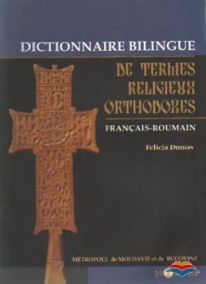 Dictionnaire bilingue de termes religieux orthodoxes francais-roumain