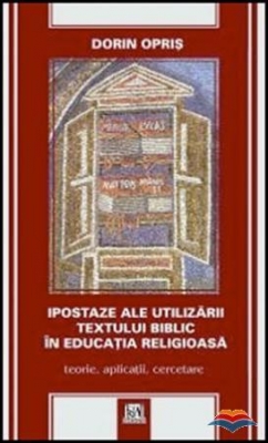 Ipostaze ale utilizării textului biblic în educația religioasă