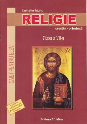 Religie. Caiet pentru elevi. Clasa a VII-a