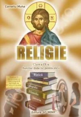Religie. Auxiliar didactic pentru elevi. Clasa a IX-a
