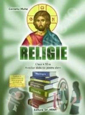 Religie. Auxiliar didactic pentru elevi. Clasa a XI-a