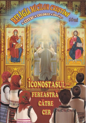 Iconostasul fereastră către cer.Citesc, colorez și învăt.