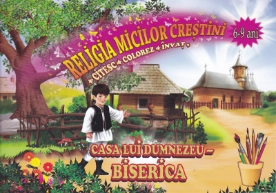 Casa lui Dumnezeu Biserica.Citesc, colorez și învăt.