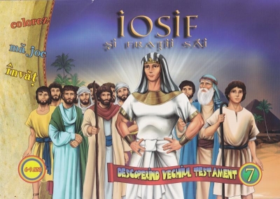 Iosif și frații săi. Descoperind vechiul testament vol 7