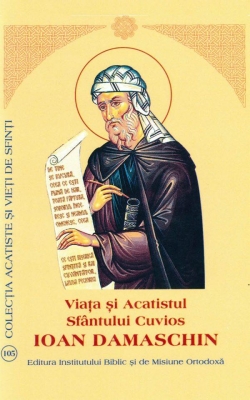 Viata si Acatistul Sfantului Cuvios Ioan Damaschin